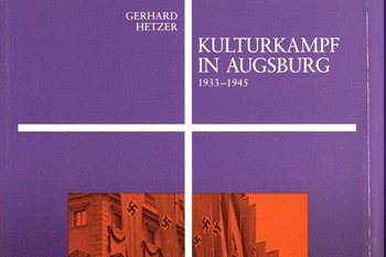  Band 28 Kulturkampf in Augsburg 1933-1945 Gerhard Hetzer - 1982 28,80 € 