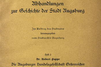  Band 2 Die Augsburger Handelsgesellschaft Österreicher (1590 - 1618) Dr. Robert Poppe - 1928 Leider vergriffen 
