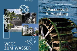 Cover von "Wege zum Wasser" & "Wasserkraft in Augsburg"