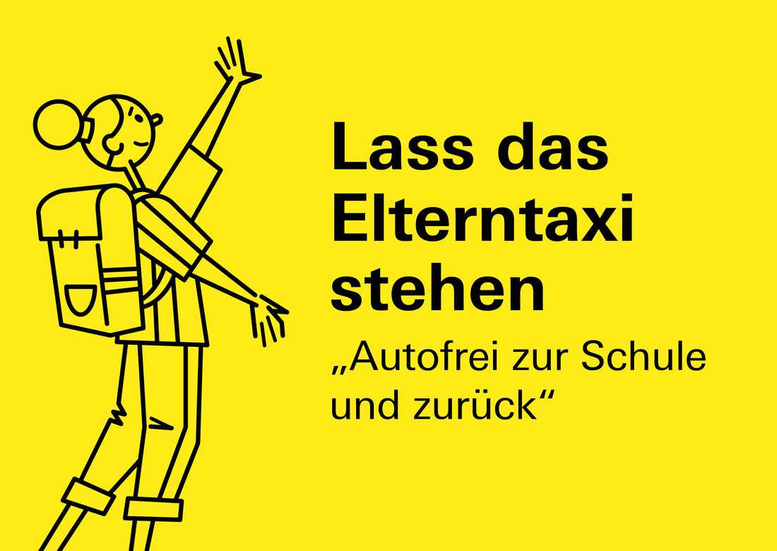 Eine Grafik zeigt eine Schülerin. Daneben der Text: "Lass das Elterntaxi stehen. Autofrei zur Schule und zurück."