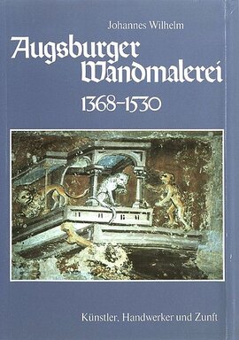 Augsburger Wandmalerei 1368-1530