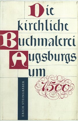 Die kirchliche Buchmalerei Augsburgs um 1500