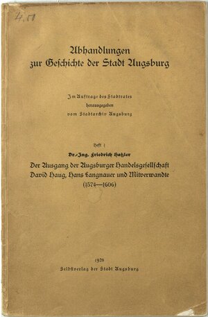 Der Ausgang der Augsburger Handelsgesellschaft David Haug, Hans Langnauer und Mitverwandte