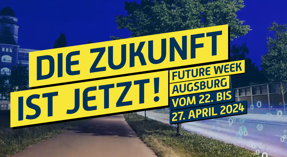 Ein Schild in den Farben lila und gelb mit der Aufschrift: Die Zukunft ist jetzt! Future Week Augsburg vom 22. bis 27. April