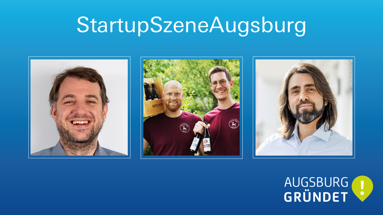 Text StartupSzene Augsburg, darunter 3 quadratische Fotos, die jeweils lächelnde Männer zeigen