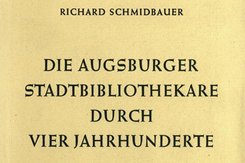  Band 10 Die Augsburger Stadtbibliothekare durch vier Jahrhunderte Richard Schmidbauer - 1963 16,80 € 