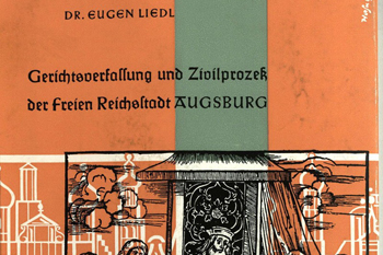  Band 12 Gerichtsverfassung und Zivilprozeß der Freien Reichsstadt Augsburg Eugen Liedl - 1958 8,80 € 