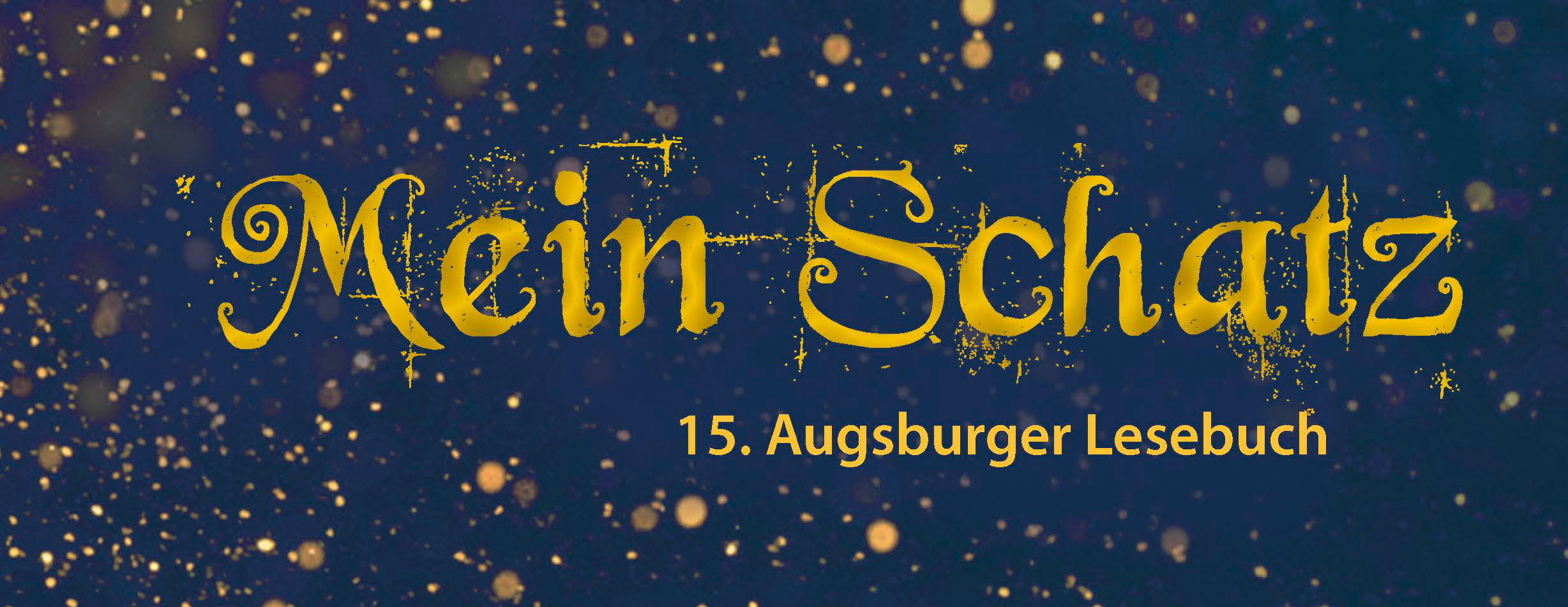 „Mein Schatz“– Thema des 15. Augsburger Lesebuchs „Mein Schatz“– Thema des 15. Augsburger Lesebuchs